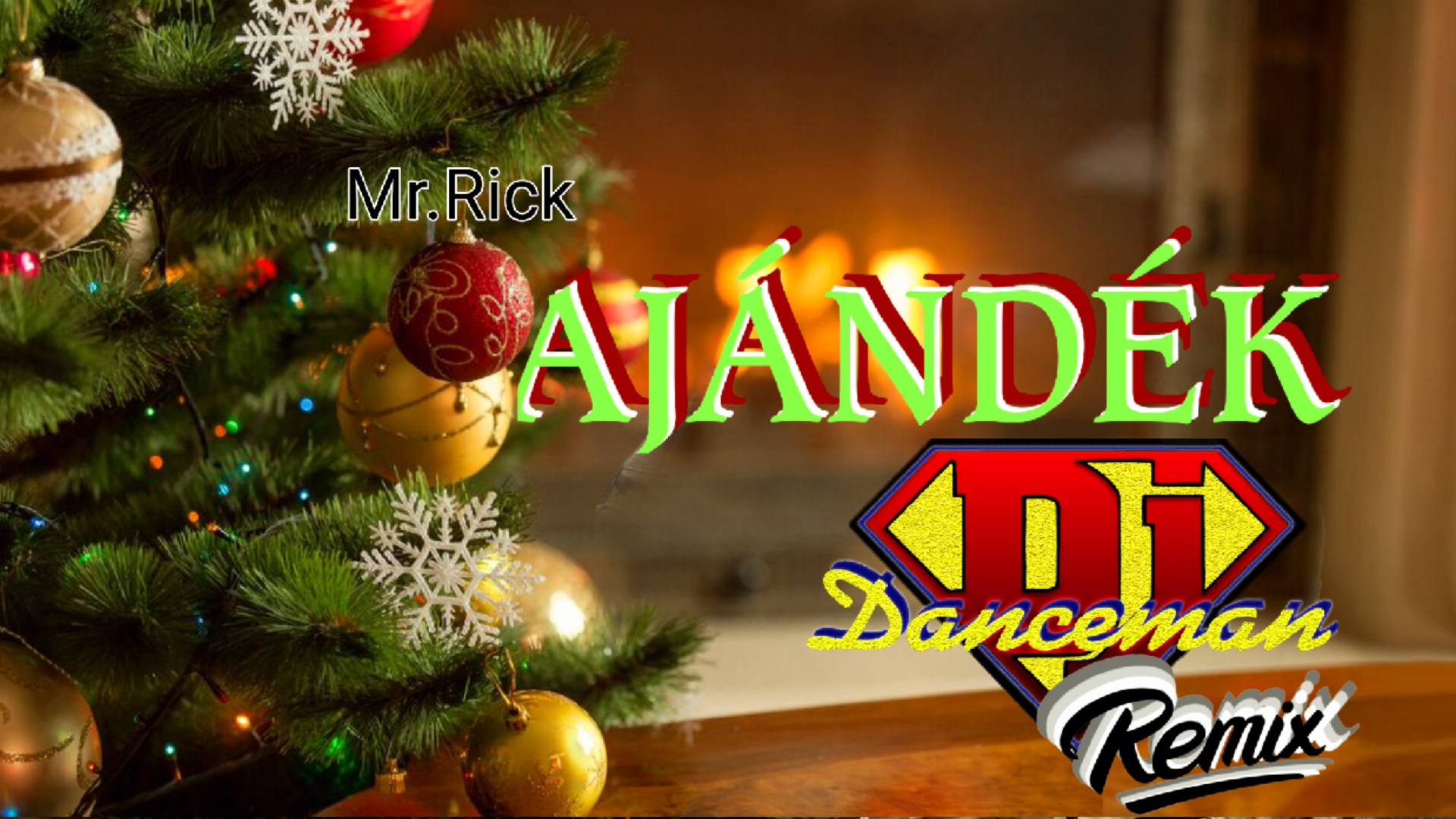 Mr.Rick - Ajándék - DJ Danceman Remix.